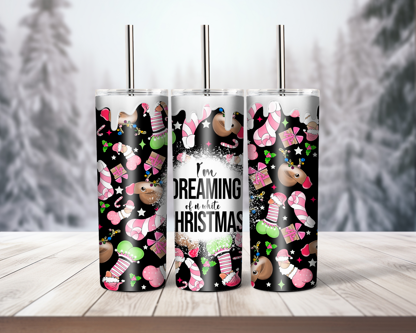 I'm Dreaming Of A White Christmas Inappropriate 20oz Tumbler